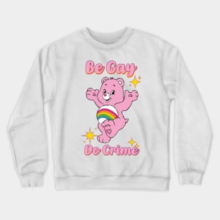 Be Gay - LGBTQ - Innocent Cartoon Meme Design Crewneck Sweatshirt